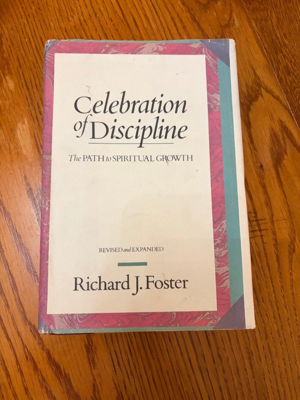 Celebration of Discipline – Richard J. Foster – Hardcover – Revised and Expanded